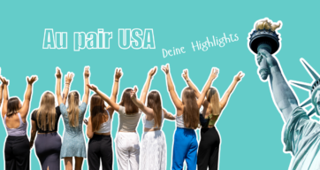 Au pair USA Highlights (3) Header Bild Collage mit Au pairs, die die Arme nach oben strecken, der Freiheitsstatur und den Schriftzügen